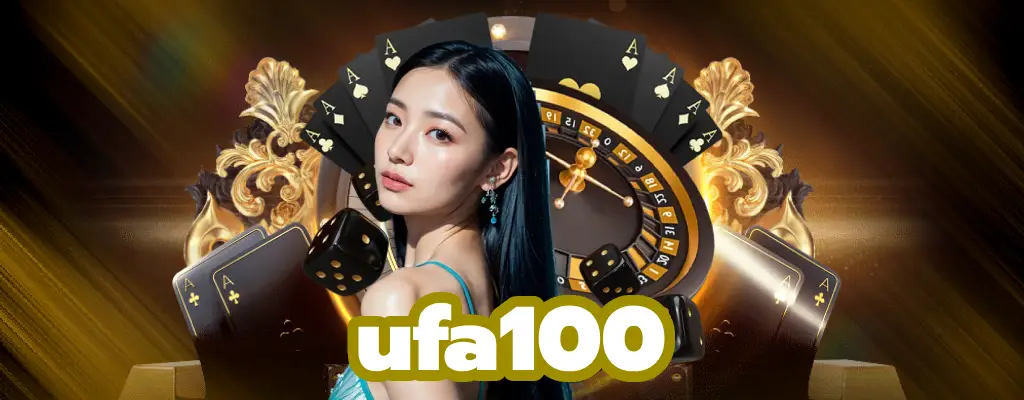 ufa100 เว็บพนันครบวงจร แทงบอล บาคาร่า สล็อต ครบจบที่เดียว